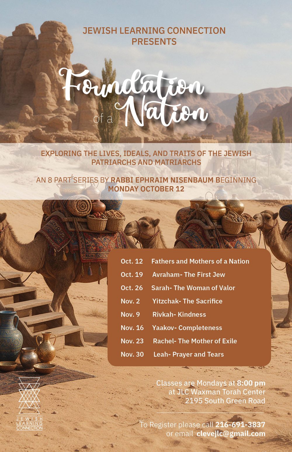 Foundation of a Nation – 8-part series on the Patriarchs and Matriarchs by Rabbi Ephraim Nisenbaum, Mondays at 8:00 pm